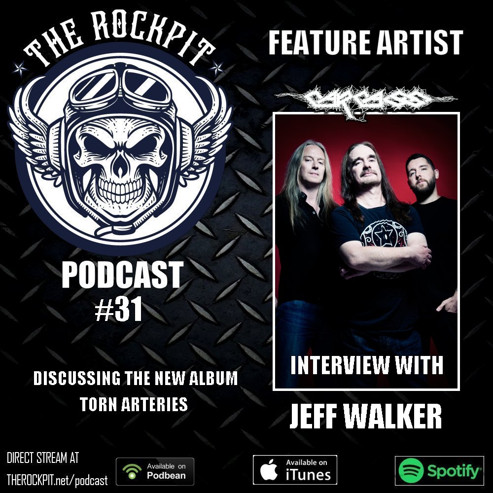 The Rockpit Podcast #31: Jeff Walker - Carcass