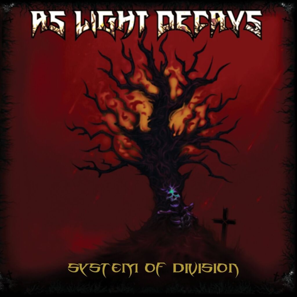 As Light Decays - System Of Division