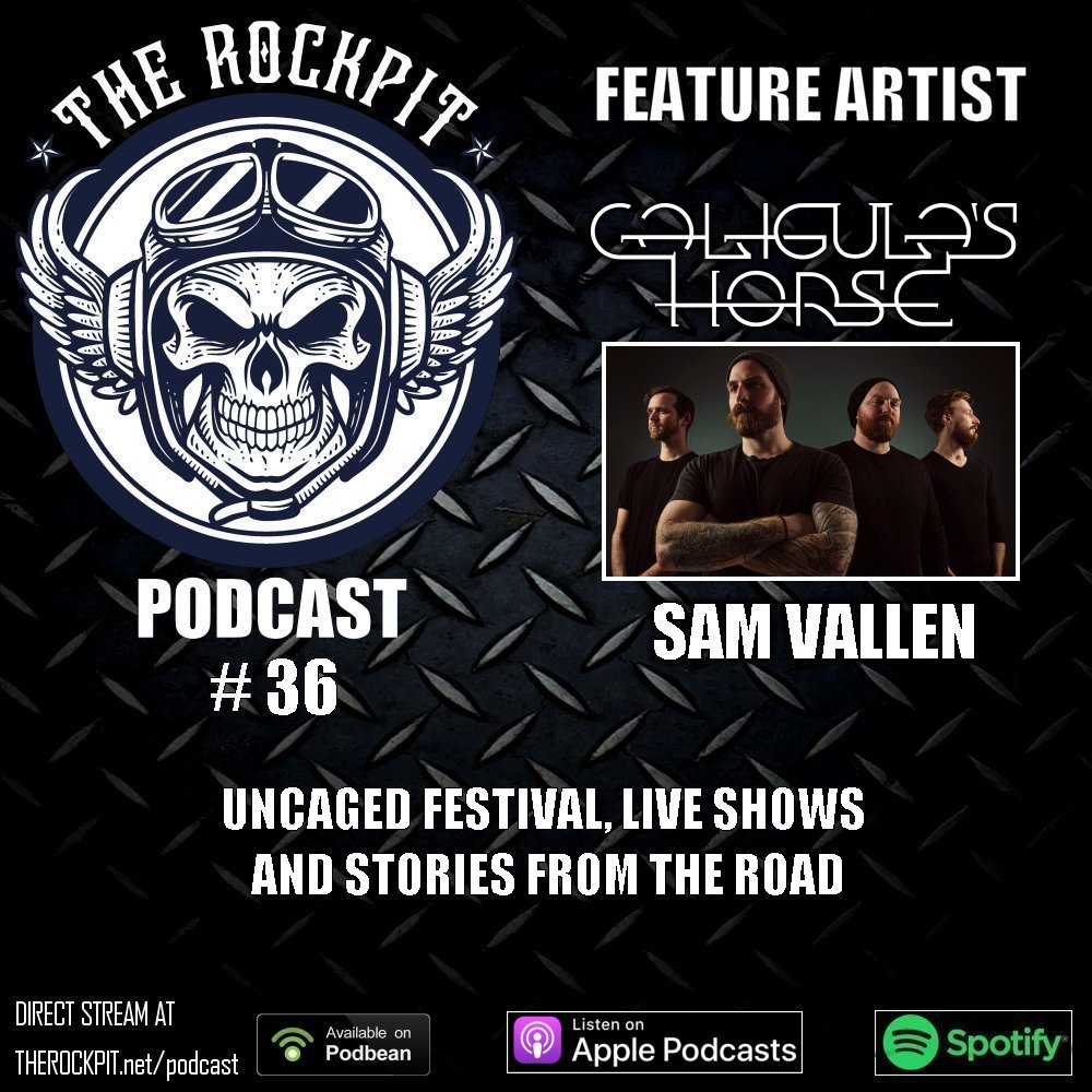 The Rockpit Podcast #36: Sam Vallen - Caligula's Horse